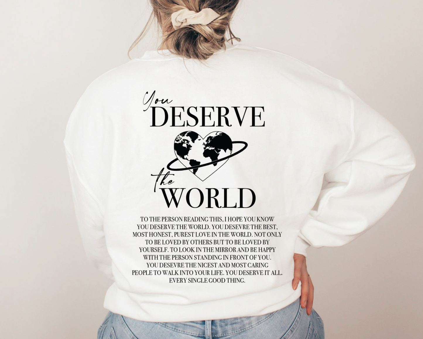 You Deserve The World Sweater