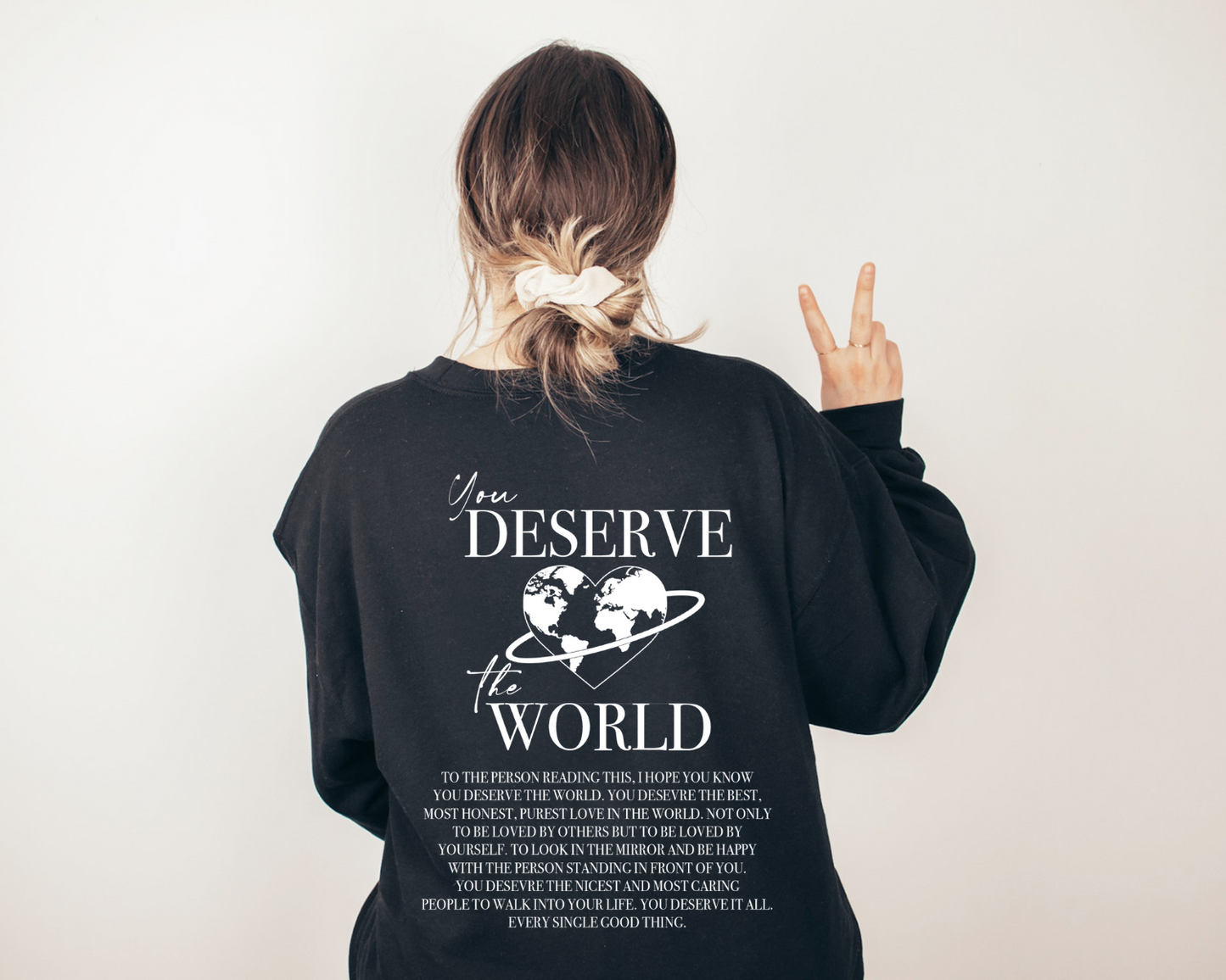 You Deserve The World Sweater