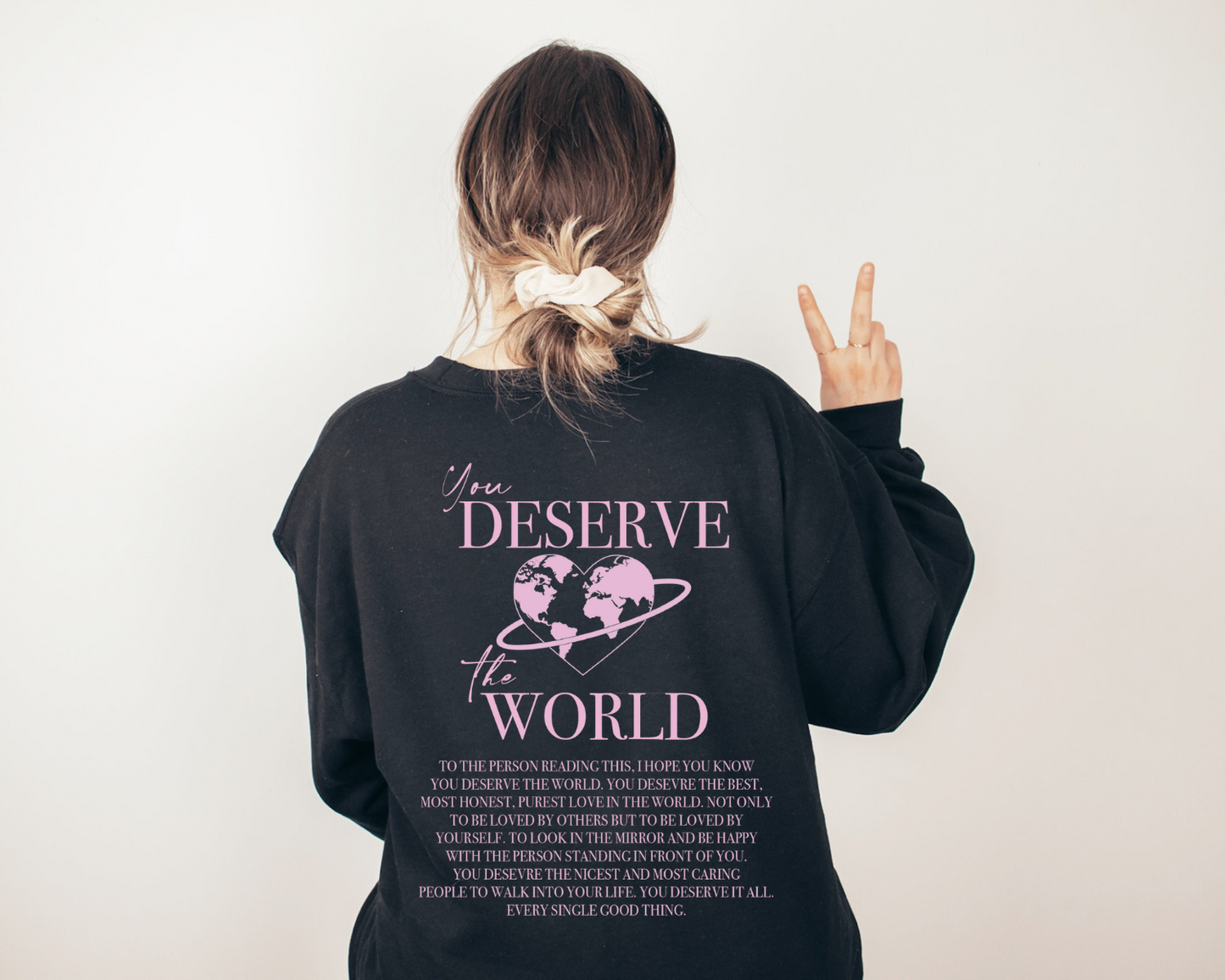 You Deserve The World Sweater