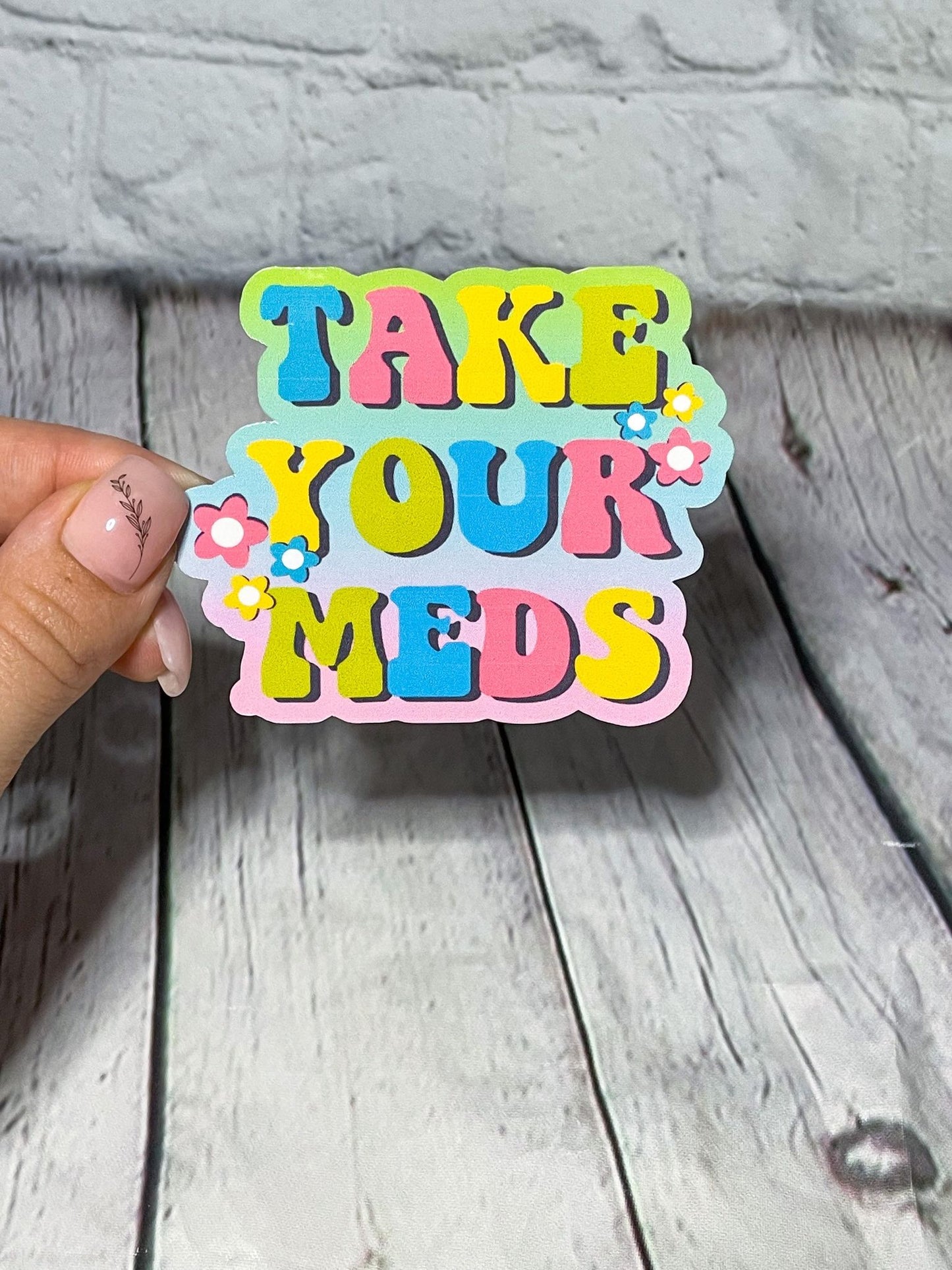 Take Your Meds Sticker