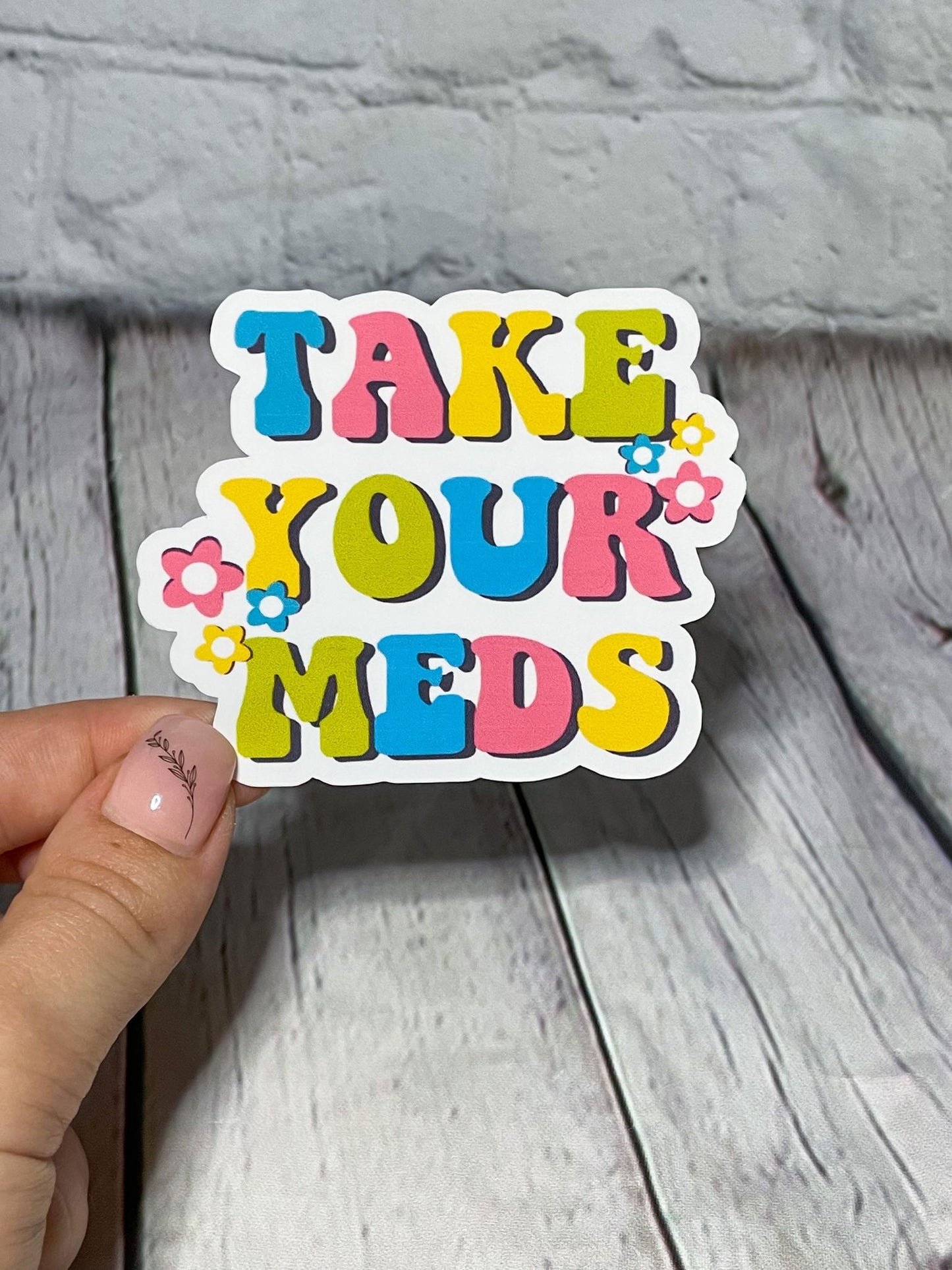 Take Your Meds Sticker