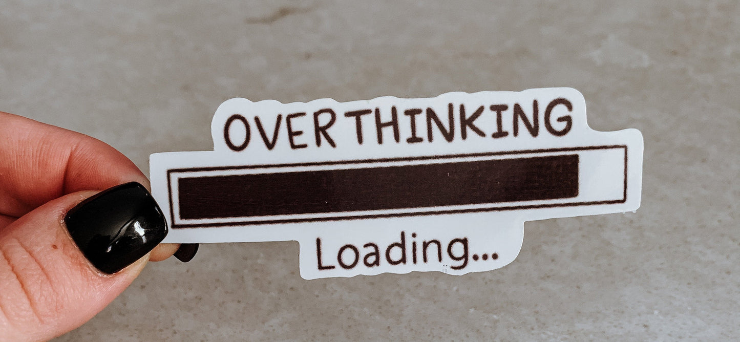 Overthinking Sticker