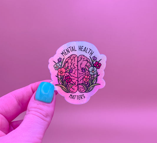 Holographic Sticker Mental Health Matters Sticker