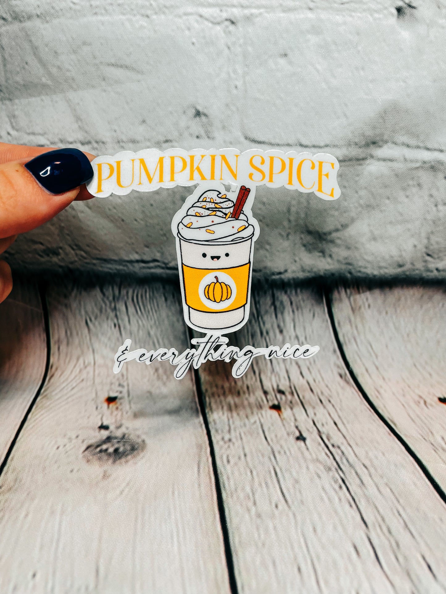 Pumpkin Spice & Everything Nice Sticker